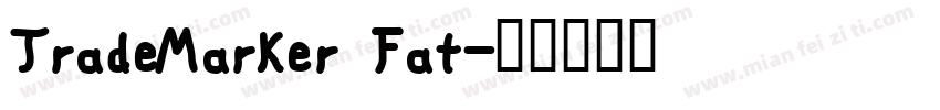TradeMarker Fat字体转换